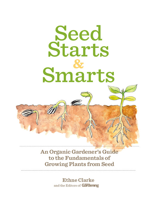 Title details for Seed Starts & Smarts by Organic Gardening - Wait list